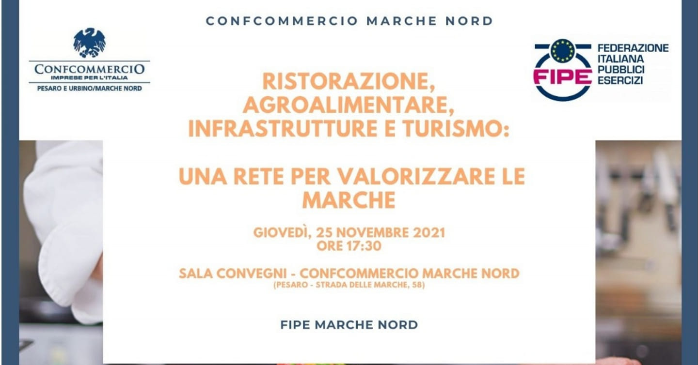confcommercio di pesaro e urbino - una rete per valorizzare le marche: confcommercio pesaro urbino incontra regione e fipe