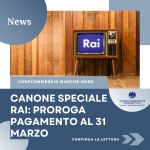 Confcommercio di Pesaro e Urbino - Rinnovo canone speciale RAI 2022, proroga al 31 marzo 2022 del termine per il pagamento - Pesaro