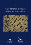 Confcommercio di Pesaro e Urbino - 70 anni di Confcommercio: lunedì 30 novembre presenta il libro sulla storia del commercio pesarese  - Pesaro