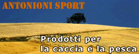 Antonioni Sport - Prodotti per la caccia e pesca sportiva