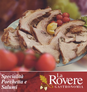 Porchetta Gastronomia La Rovere - Catering e Vendita all'ingrosso Porchetta Gastronomia La Rovere - Catering e Vendita all'ingrosso